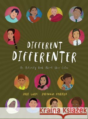 Different Differenter: An Activity Book about Skin Color Jyoti Gupta Pasricha Tarannum 9781732564428 Colo(u)Rism Project
