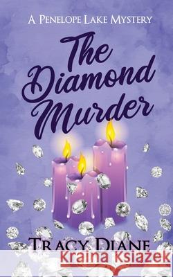 The Diamond Murder Tracy Diane 9781732568587 Giverny Press