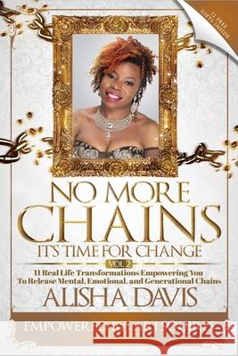 No More Chains Vol 2: It's Time For Change Alisha Davis Ari Squires 9781732570795 Sheeo Publishing Co