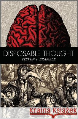 Disposable Thought Steven T Bramble 9781732576612 Zq-287 Press