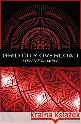 Grid City Overload Steven T. Bramble 9781732576629 Zq-287 Press