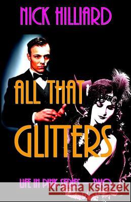 All That Glitters Robert Holt Nick Hilliard 9781732577435 James W/Lee Publisher
