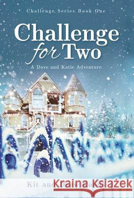 Challenge for Two: A Dave and Katie Novel Drew Coons Kit Coons 9781732578364