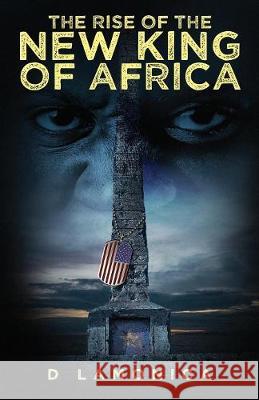 The Rise of the New King of Africa D. Lamonica C. Tucker Mark Reid 9781732581005 Kang, LLC.