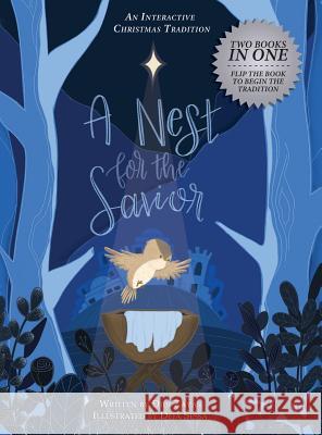 A Nest for the Savior: An Interactive Christmas Tradition Didi Zayas Deja Sessa 9781732582606 Antique at Heart Press