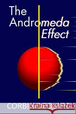 The Andromeda Effect Corbin Deckard 9781732587700 Derek Scheuer