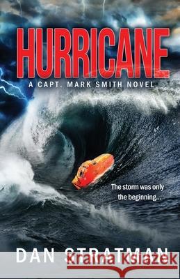 Hurricane: Capt. Mark Smith #2 Dan Stratman 9781732599222 Flying D Publishing LLC