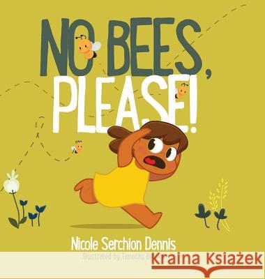 No Bees, PLEASE! Dennis, Nicole S. 9781732604209 Little Scary Mouse