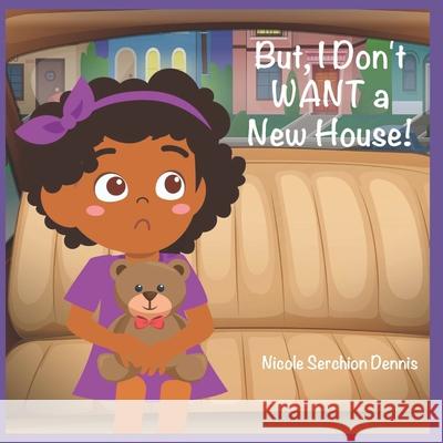 But, I Don't WANT a new House! Aria Jones, Elana Johnson, Julian Serchion 9781732604285 Little Scary Mouse