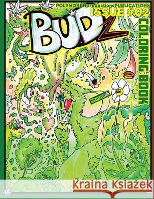 Budz Coloring Book: Issue 02 Polymorph Productions 9781732606654 Dorenfeld Polymorph - Productions Publication
