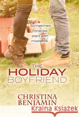 The Holiday Boyfriend Christina Benjamin 9781732612334