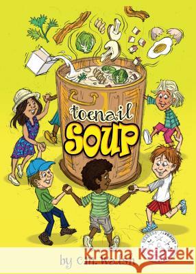 Toenail Soup C M Walsh, John Rose, C M Walsh 9781732616912 Thirteen Stories Publishing