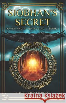 Siobhan's Secret: a Celtic fantasy Nikki Broadwell 9781732617339 Airmid Publishing