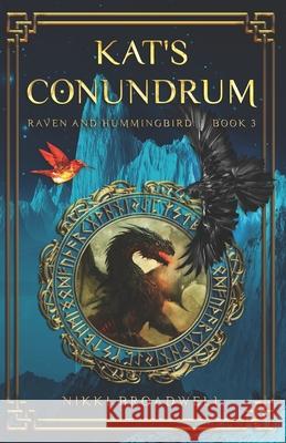 Kat's Conundrum Nikki Broadwell 9781732617353 Airmid Publishing