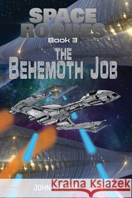 The Behemoth Job Wilker, John 9781732628748 Rogue Publishing