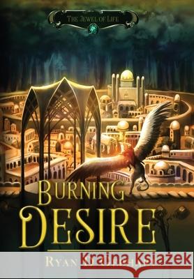 Burning Desire Ryan D. Gebhart 9781732635593 Ryan Gebhart