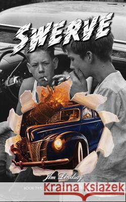 Swerve: The Little Bastards 2 Jim Lindsay 9781732637900