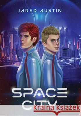 Space City Jared Austin 9781732641280 Up Past Dawn, LLC