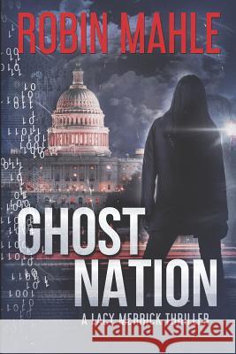 Ghost Nation Robin Mahle 9781732641327 Harp House Publishing, LLC.