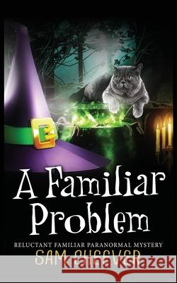 A Familiar Problem Sam Cheever 9781732641709 Electric Prose Publications