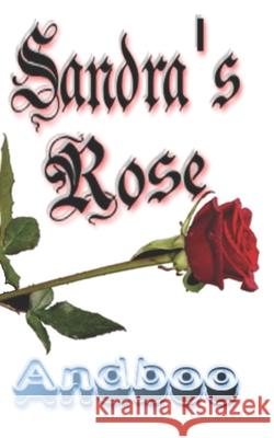 Sandra's Rose: A Book of Poems Andboo 9781732643765