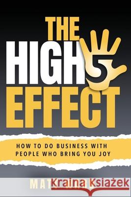 The High-Five Effect Matt Ward 9781732651630 Breakthrough Champion