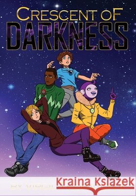 Crescent of Darkness Virgil G Thornton, II, Marrisa N Thornton 9781732654877