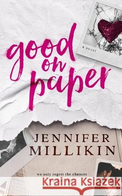 Good On Paper Millikin, Jennifer 9781732658721 Jennifer Millikin