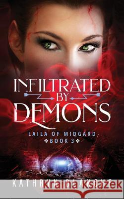 Infiltrated by Demons Kathryn Blanche 9781732665163