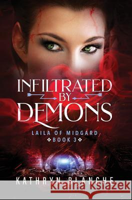 Infiltrated by Demons Kathryn Blanche 9781732665170