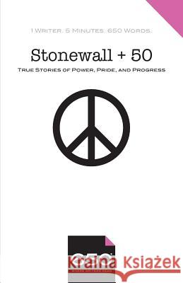Stonewall + 50: True Stories of Power, Pride, and Progress Ann Levin Lisa E. Davis Jane Marx 9781732670778
