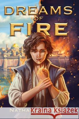 Dreams of Fire Nathaniel Wayne 9781732675964 Council of Geeks