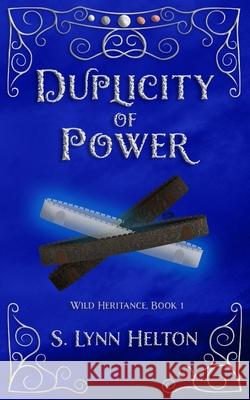 Duplicity of Power S. Lynn Helton 9781732676305 Scripturio Books