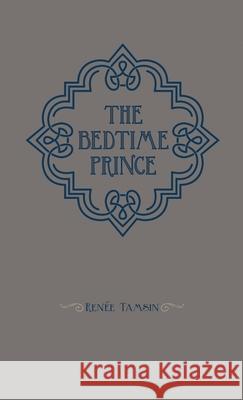The bedtime prince Ren Tamsin Sarah Winningham 9781732677876 Renee Tamsin