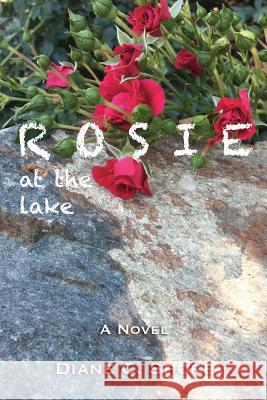 Rosie: at the lake Shore, Diane C. 9781732678507 Dcshore Publishing