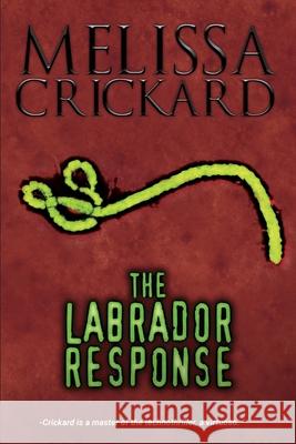 The Labrador Response Melissa Crickard 9781732680807