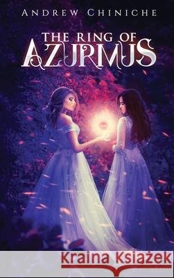 The Ring of Azurmus Andrew Chiniche 9781732682481 Reflective Light Press