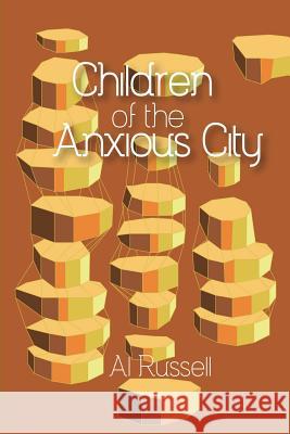 Children of the Anxious City Al Russell 9781732682740 Vegetarian Alcoholic Press