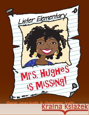 Mrs. Hughes is Missing Jones-Scaife, Sharon 9781732686748 Coffee Creek Media Group