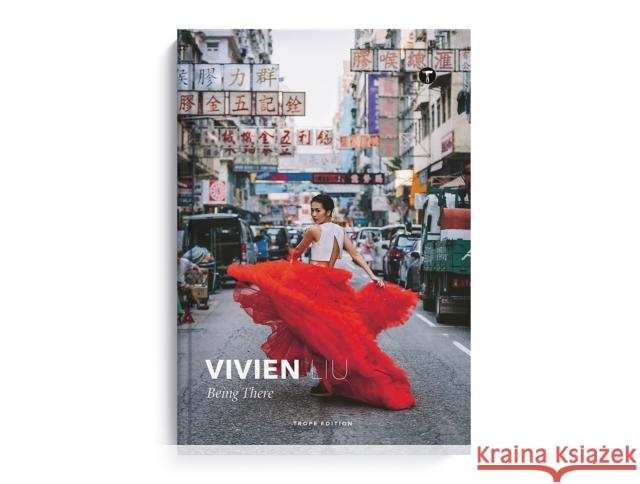 Vivien Liu: Being There: Being There  9781732693609 Trope Publishing Co.