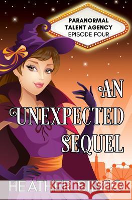 An Unexpected Sequel Heather Silvio 9781732693852 Panther Books