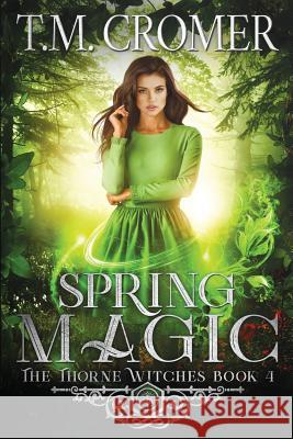 Spring Magic T M Cromer 9781732701366 T.M. Cromer