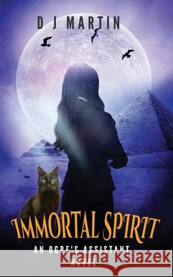 Immortal Spirit: An Ogre's Assistant Novel Deborah Martin 9781732702738 Herby Lady, LLC