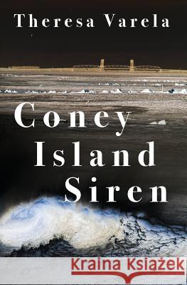 Coney Island Siren Theresa Varela 9781732716711