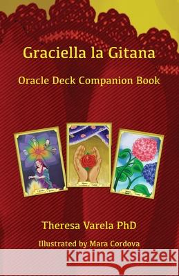 Graciella la Gitana Oracle Deck Companion Book Theresa Varela 9781732716780