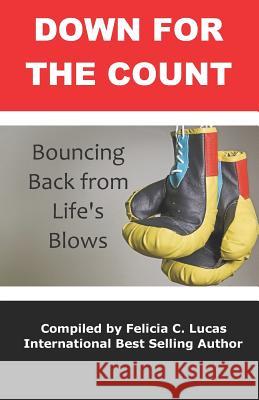 Down for the Count: Bouncing Back from Life's Blows Shonte Monroe Diane Pace Christine Wilson 9781732722705