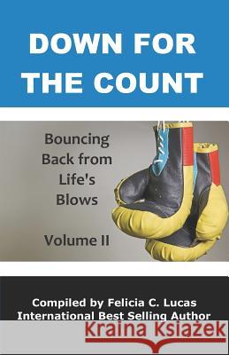 Down for the Count: Bouncing Back From Life's Blows Diane Pace Louvanta White Nanyamka Payne 9781732722781
