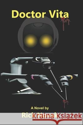 Doctor Vita Rick Novak 9781732723764 All Things That Matter Press