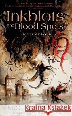 Inkblots and Blood Spots Michael Bailey, Daniele Serra, Douglas E Winter 9781732724426 Written Backwards