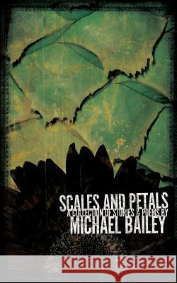 Scales and Petals Michael Bailey, L a Spooner 9781732724433 Written Backwards